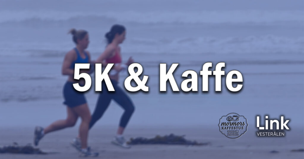 5K & Kaffe